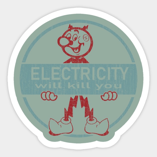 Electricity Will Kill You Sticker by vender